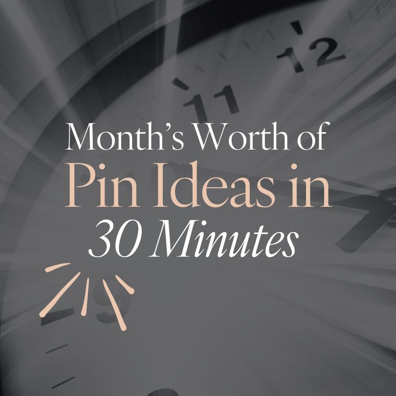 How I Created a Month’s Worth of Pin Ideas in 30 Minutes
