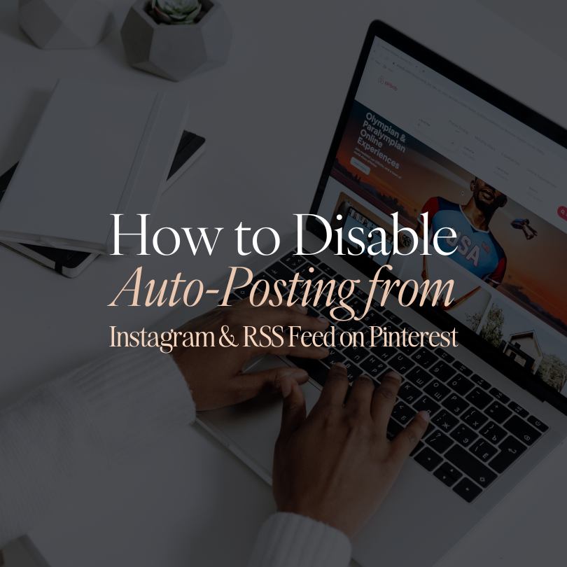 Homepage Apr 2024 6 How to Disable Auto-Posting from Instagram & RSS Feed on Pinterest (And Why You Should Do It Immediately)